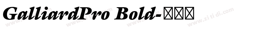 GalliardPro Bold字体转换
